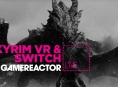 Today on GR Live: Skyrim on Switch and in VR