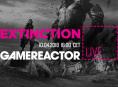 Today on GR Live we'll be tackling Extinction