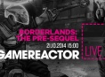 Gamereactor Live Today: Borderlands