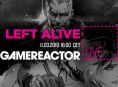 We're getting into Left Alive on today's stream