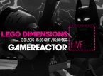 Today on GR Live: Lego Dimensions