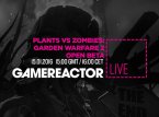 Today on GR Live - Plants vs Zombies: Garden Warfare 2 beta